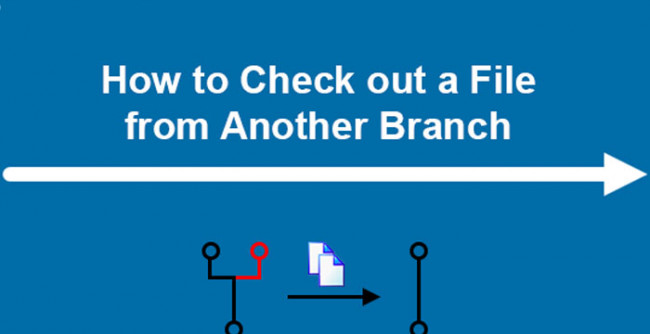 Git: How to Checkout a File from Another Branch?