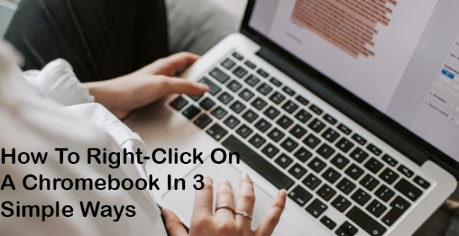 How To Right-Click On A Chromebook In 3 Simple Ways