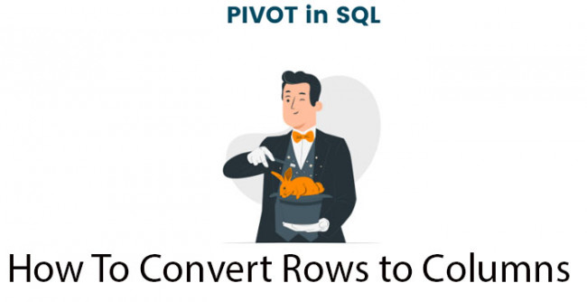 SQL Pivot: How To Convert Rows to Columns